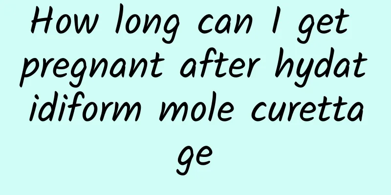 How long can I get pregnant after hydatidiform mole curettage