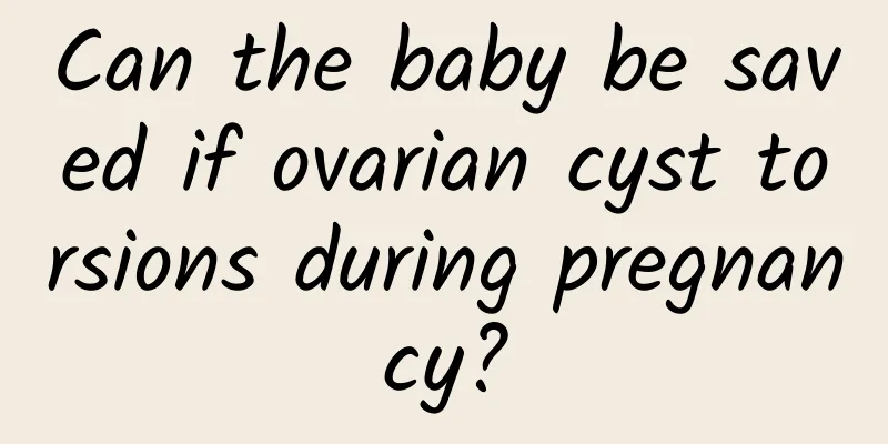 Can the baby be saved if ovarian cyst torsions during pregnancy?
