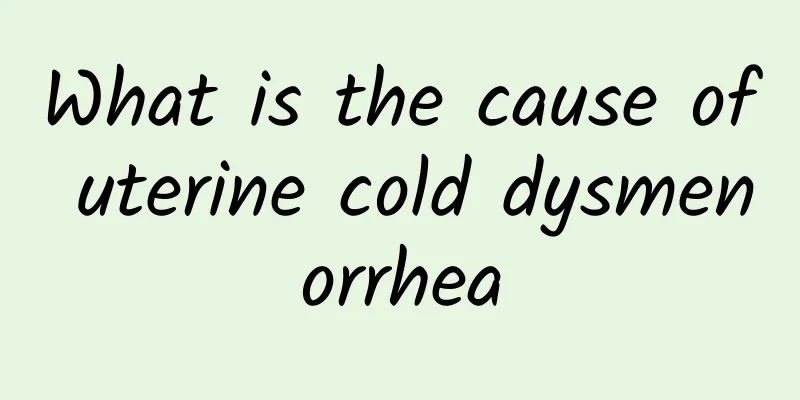 What is the cause of uterine cold dysmenorrhea