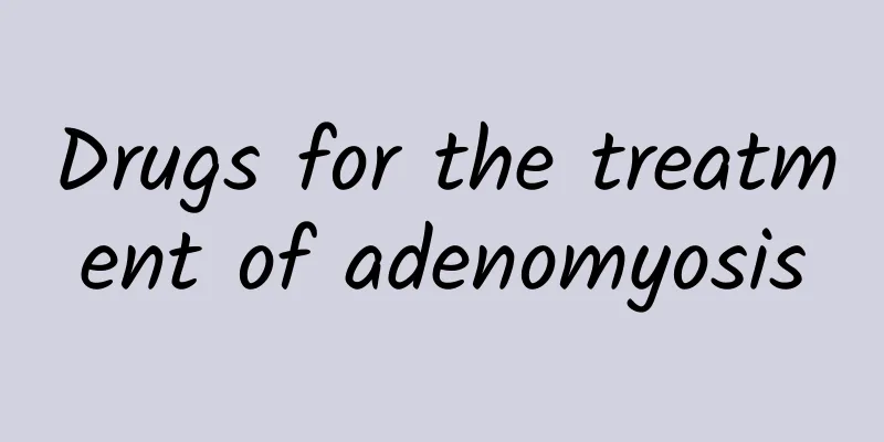 Drugs for the treatment of adenomyosis