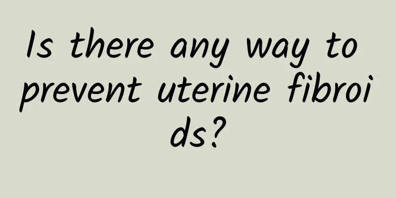 Is there any way to prevent uterine fibroids?