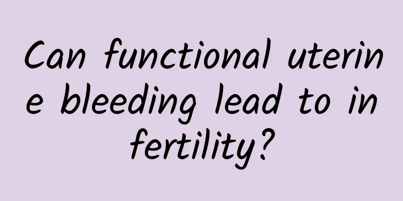 Can functional uterine bleeding lead to infertility?