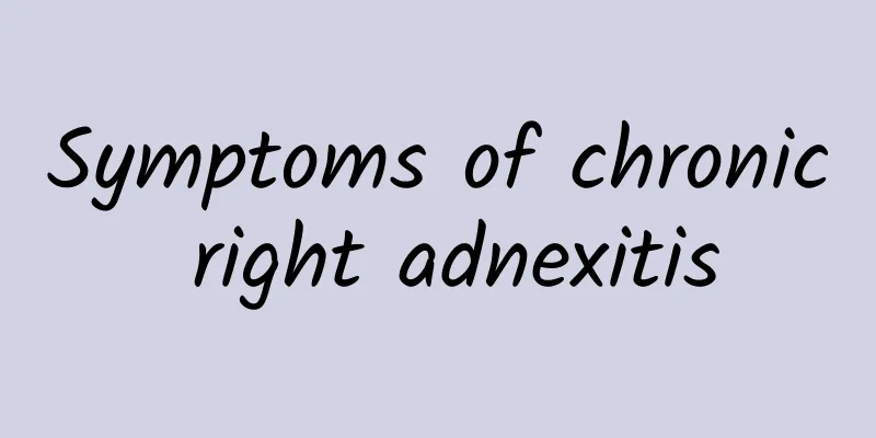 Symptoms of chronic right adnexitis