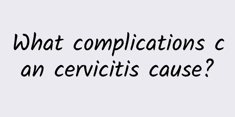 What complications can cervicitis cause?