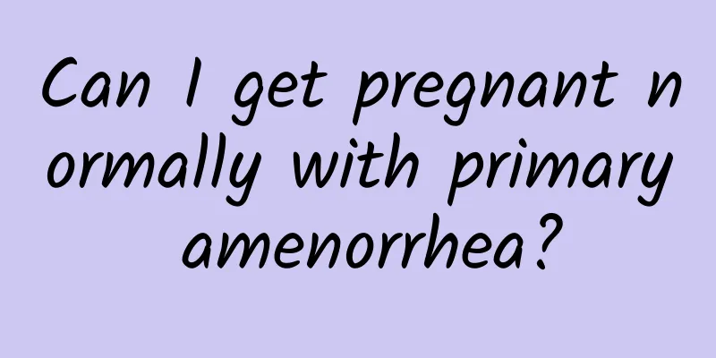 Can I get pregnant normally with primary amenorrhea?