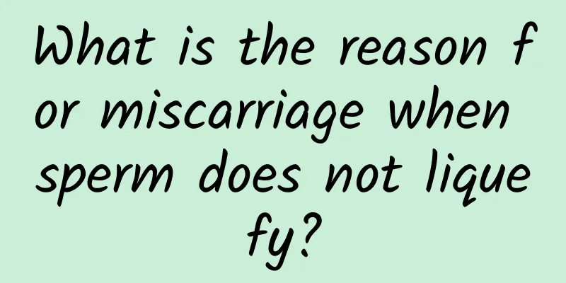 What is the reason for miscarriage when sperm does not liquefy?