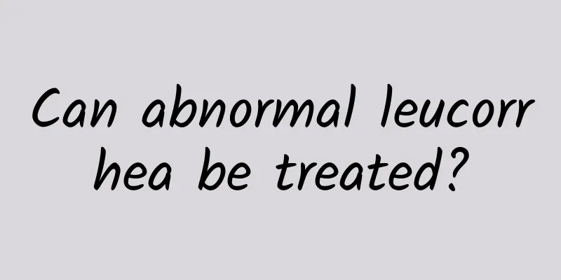 Can abnormal leucorrhea be treated?