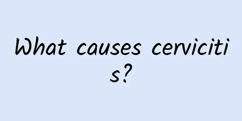 What causes cervicitis?