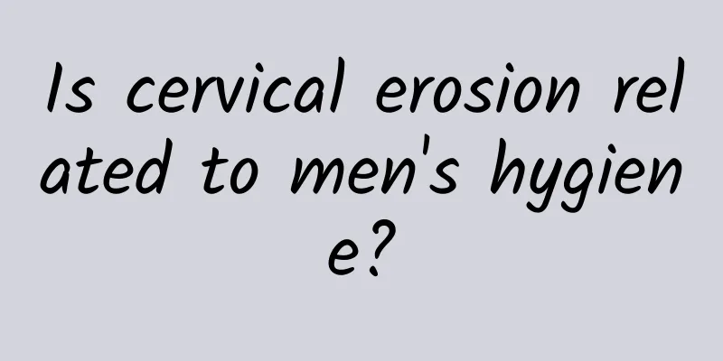 Is cervical erosion related to men's hygiene?