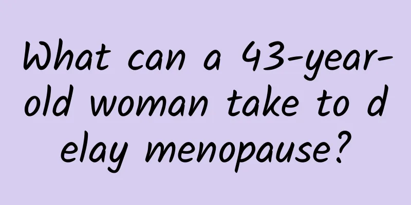 What can a 43-year-old woman take to delay menopause?
