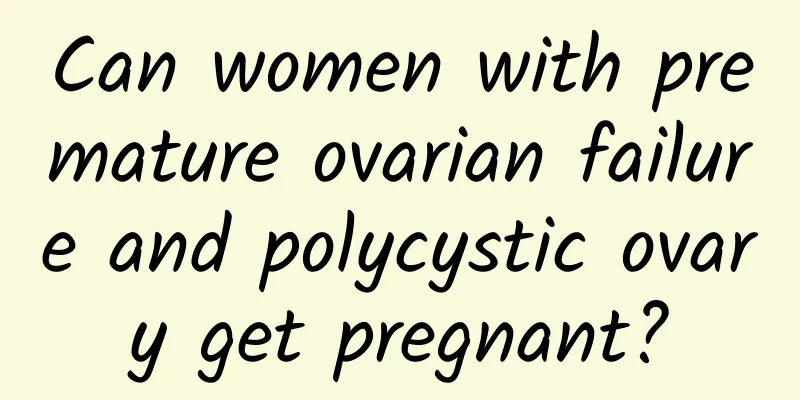 Can women with premature ovarian failure and polycystic ovary get pregnant?