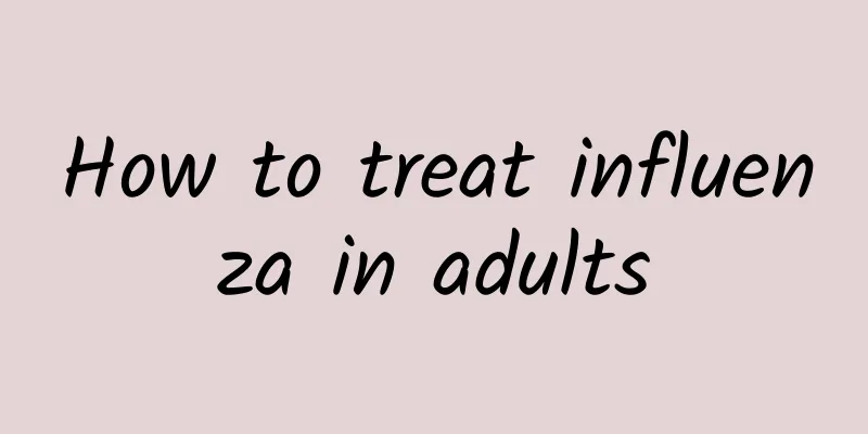 How to treat influenza in adults