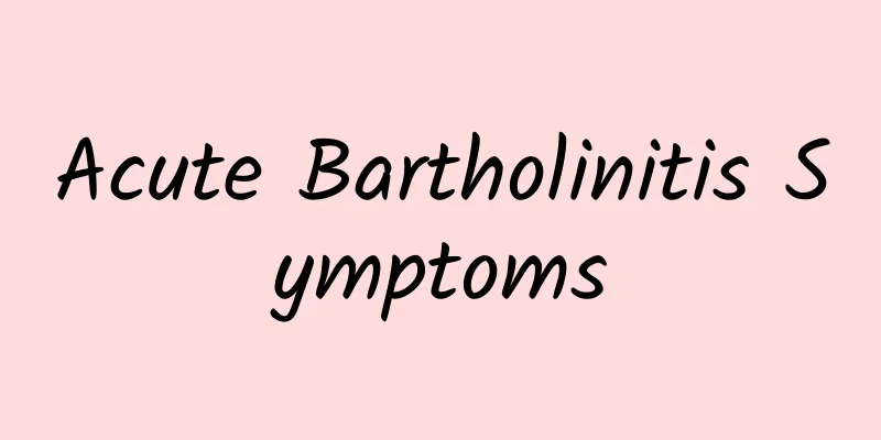 Acute Bartholinitis Symptoms