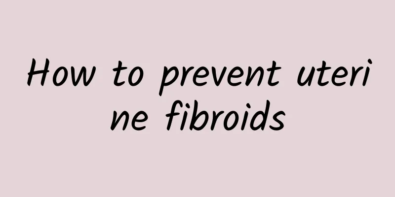 How to prevent uterine fibroids