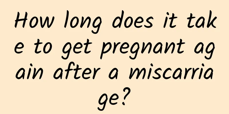 How long does it take to get pregnant again after a miscarriage?