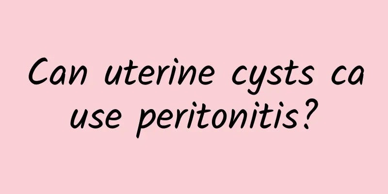 Can uterine cysts cause peritonitis?