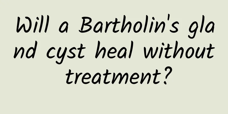 Will a Bartholin's gland cyst heal without treatment?