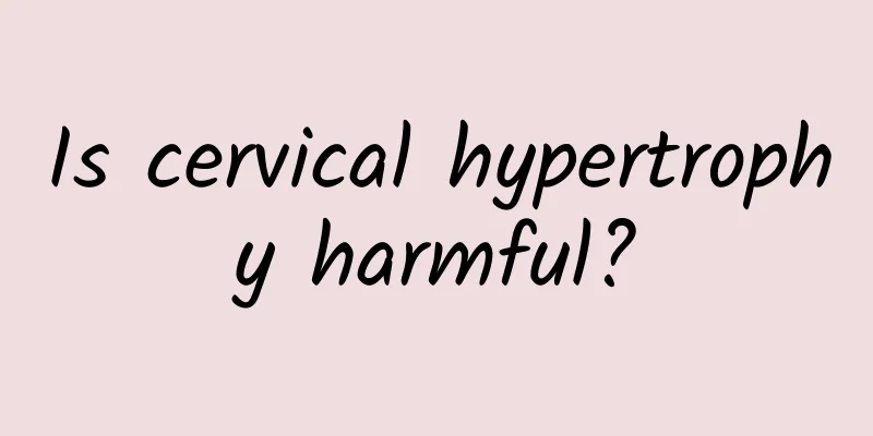 Is cervical hypertrophy harmful?