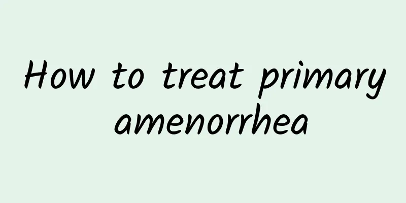 How to treat primary amenorrhea