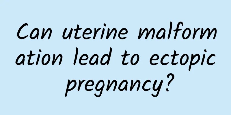 Can uterine malformation lead to ectopic pregnancy?