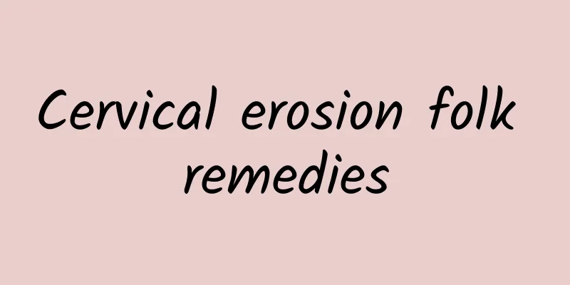 Cervical erosion folk remedies