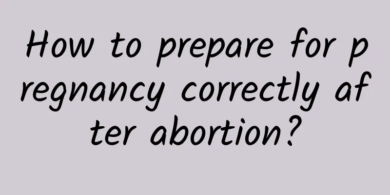 How to prepare for pregnancy correctly after abortion?