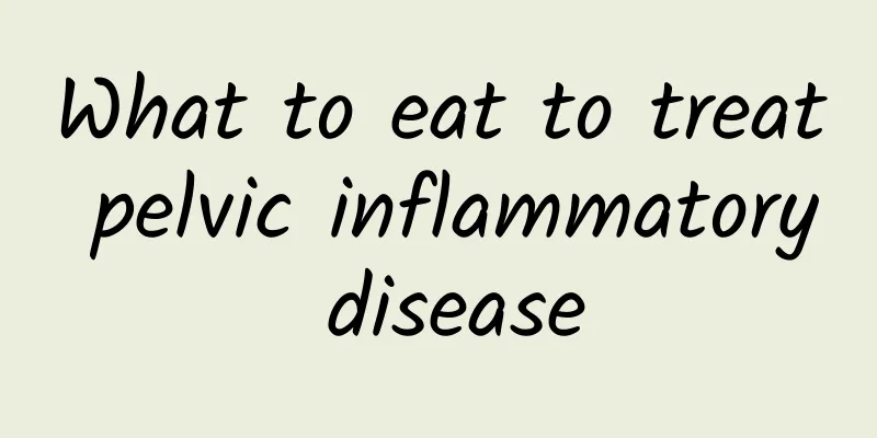 What to eat to treat pelvic inflammatory disease