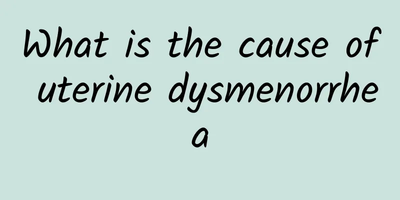 What is the cause of uterine dysmenorrhea