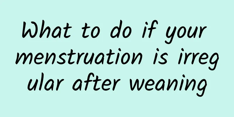 What to do if your menstruation is irregular after weaning