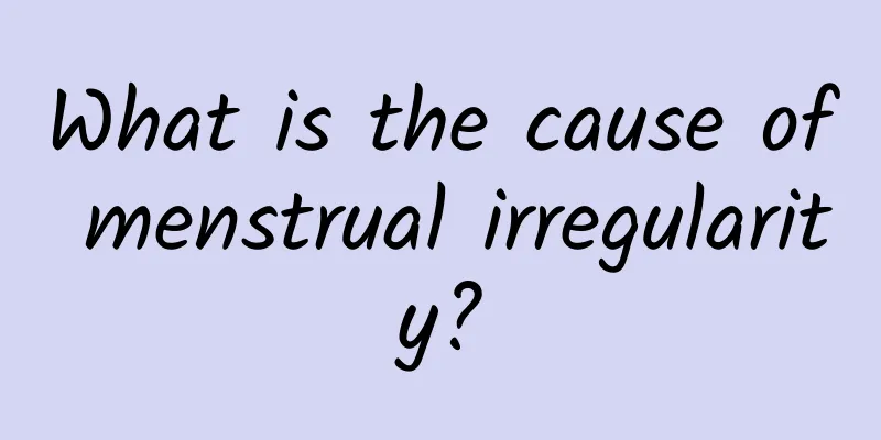 What is the cause of menstrual irregularity?