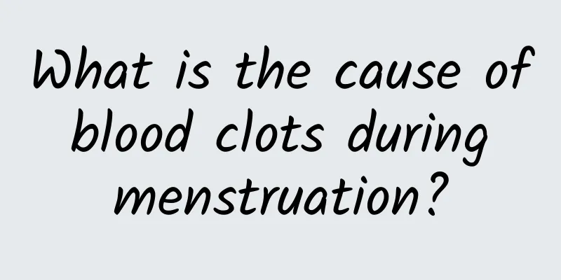 What is the cause of blood clots during menstruation?