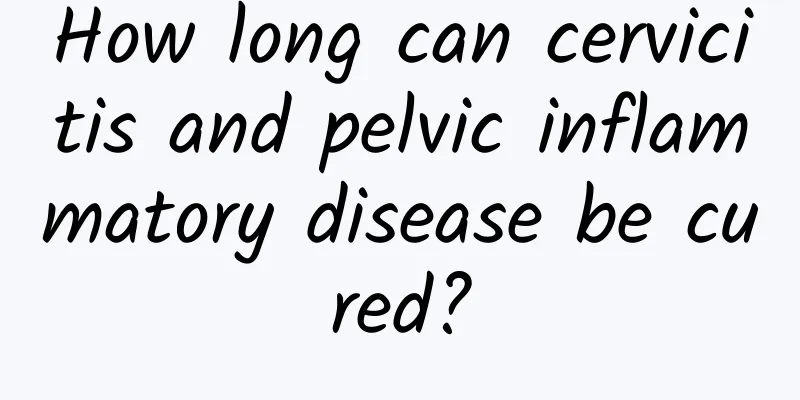 How long can cervicitis and pelvic inflammatory disease be cured?