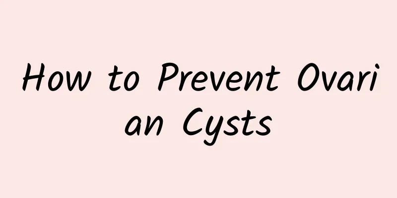 How to Prevent Ovarian Cysts