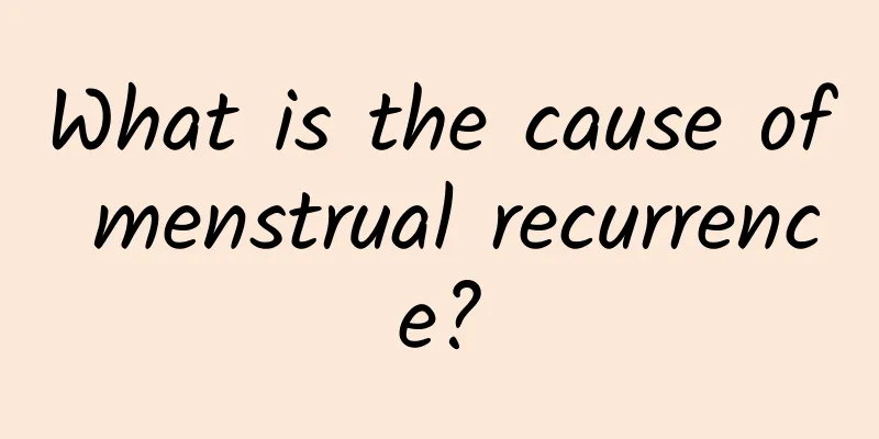 What is the cause of menstrual recurrence?
