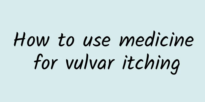 How to use medicine for vulvar itching