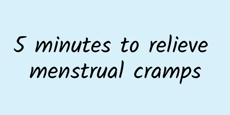 5 minutes to relieve menstrual cramps