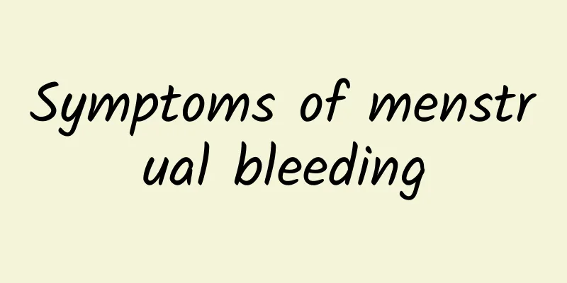 Symptoms of menstrual bleeding