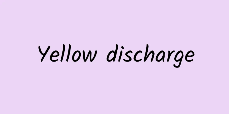Yellow discharge