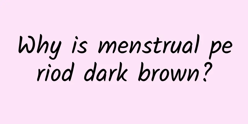 Why is menstrual period dark brown?