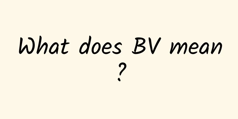 What does BV mean?