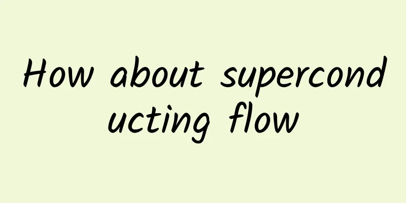 How about superconducting flow