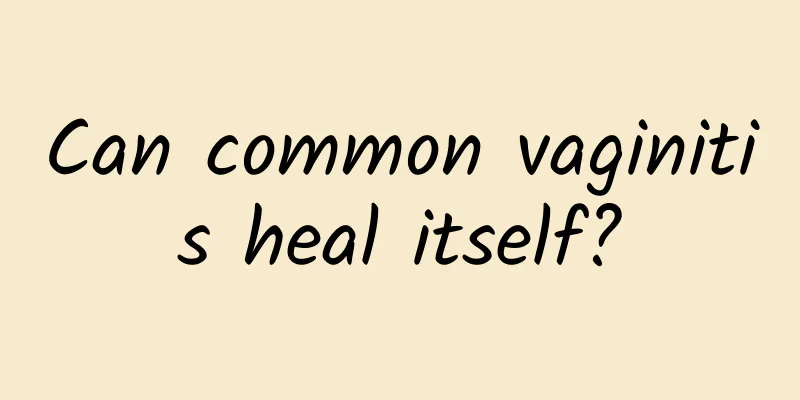 Can common vaginitis heal itself?