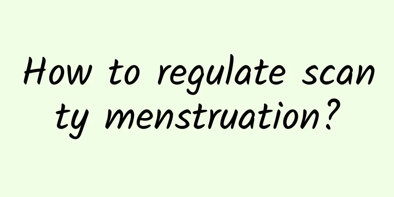 How to regulate scanty menstruation?