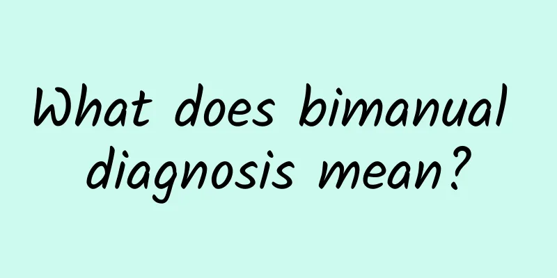 What does bimanual diagnosis mean?