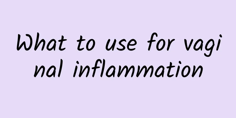 What to use for vaginal inflammation