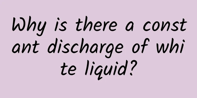 Why is there a constant discharge of white liquid?