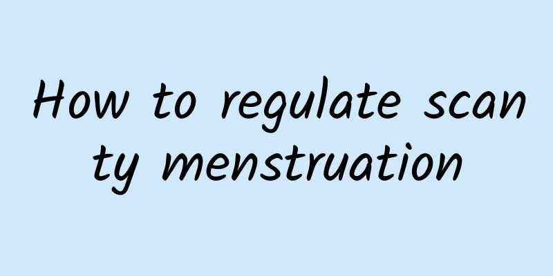 How to regulate scanty menstruation