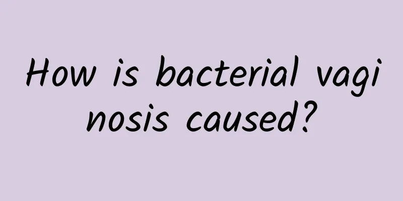 How is bacterial vaginosis caused?
