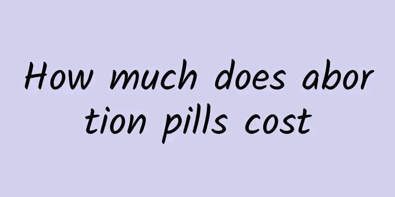 How much does abortion pills cost