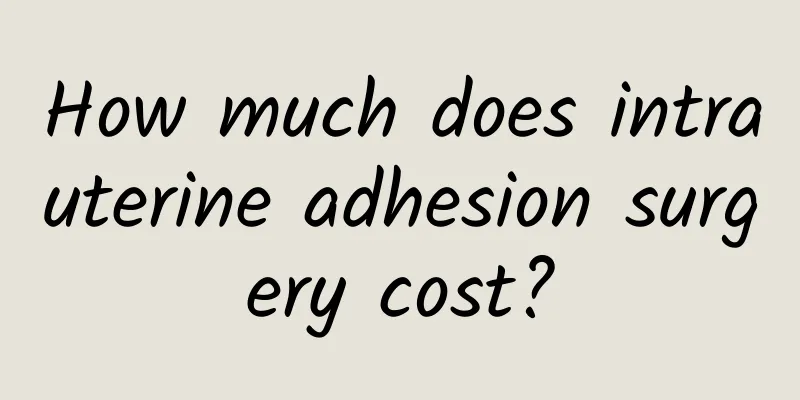How much does intrauterine adhesion surgery cost?